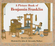 Picture Book of Benjamin Franklin, a (1 Hardcover/1 CD) - Adler, David A, and Wallner, John And Alexandra (Illustrator), and Collins, Patrick (Read by)