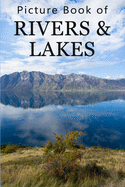 Picture Book of Rivers and Lakes: For Seniors with Dementia, Memory Loss, or Confusion (No Text)