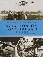 Picture History of Aviation on Long Island: 1908?1938 - Dade, George C, and Strnad, Frank