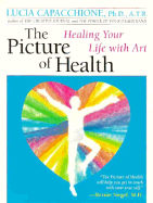Picture of Health: Healing Your Life with Art