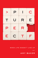 Picture Perfect: When Life Doesn't Line Up