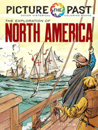 Picture the Past(tm) the Exploration of North America: Historical Coloring Book