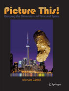 Picture This!: Grasping the Dimensions of Time and Space