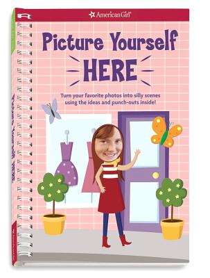 Picture Yourself Here: Turn Your Favorite Photos Into Silly Scenes Using the Ideas and Punch-Outs Inside! - Thom, Kristi