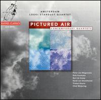 Pictured Air: Contemporary Quartets - Amsterdam Loeki Stardust Quartet