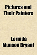 Pictures and Their Painters