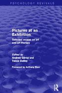 Pictures at an Exhibition: Selected Essays on Art and Art Therapy