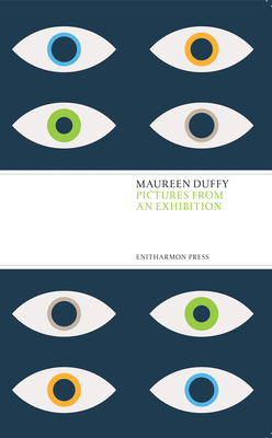 Pictures from an Exhibition - Duffy, Maureen