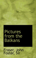 Pictures from the Balkans