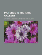 Pictures in the Tate Gallery