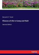 Pictures of Life in Camp and Field: Second Edition