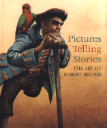 Pictures Telling Stories: The Art of Robert Ingpen