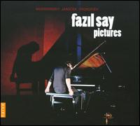 Pictures - Fazil Say (piano)