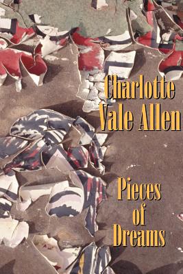 Pieces of Dreams - Allen, Charlotte Vale