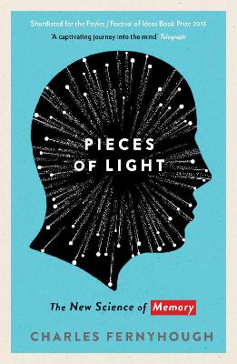 Pieces of Light: The new science of memory - Fernyhough, Charles