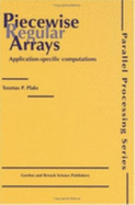 Piecewise Regular Arrays: Application-Specific Computations - Plaks, Thomas P