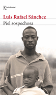 Piel Sospechosa (Ensayos) / Suspicious Skin (Essays)