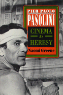 Pier Paolo Pasolini: Cinema as Heresy