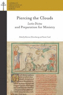 Piercing the Clouds: Lectio Divina and Preparation for Ministry