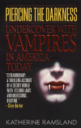 Piercing the Darkness: Undercover with Vampires in America Today