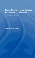 Piero Sraffa, Unorthodox Economist (1898-1983): A Biographical Essay