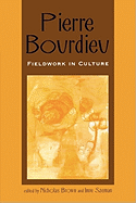 Pierre Bourdieu: Fieldwork in Culture