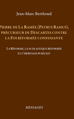 Pierre de La Ram?e (Petrus Ramus) - Berthoud, Jean-Marc