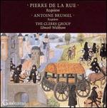 Pierre de la Rue: Requiem; Antoine Brumel: Requiem - The Clerks' Group