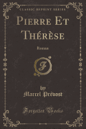 Pierre Et Therese: Roman (Classic Reprint)