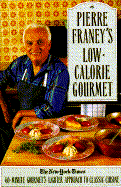 Pierre Franey's Low-Calorie Gourmet - Flaste, Richard, and Franey, Pierre