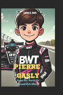 Pierre Gasly: From Go-Karts To Grand Prix Glory