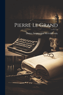 Pierre Le Grand