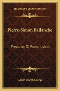 Pierre-Simon Ballanche: Precursor Of Romanticism