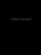 Pierre Soulages: New Paintings