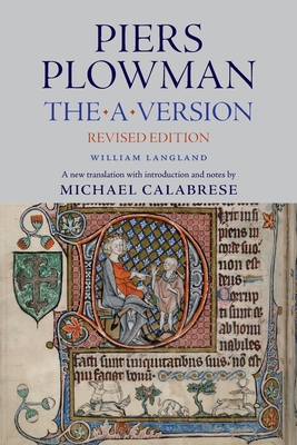 Piers Plowman: A Version, Revised Edition - Langland, William, and Calabrese, Michael (Translated by)