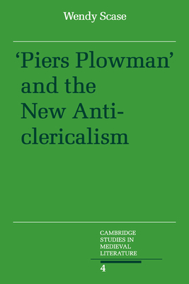 Piers Plowman and the New Anticlericalism - Scase, Wendy