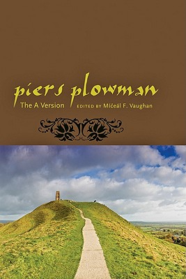 Piers Plowman: The A Version - Vaughan, M el F (Editor)