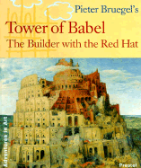 Pieter Bruegel's Tower of Babel: The Builder with the Red Hat