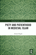 Piety and Patienthood in Medieval Islam