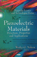 Piezoelectric Materials: Structure, Properties & Applications