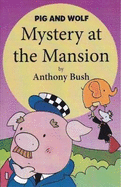 Pig and Wolf: Mystery at the Mansion