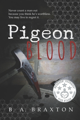 Pigeon Blood - Braxton, B a