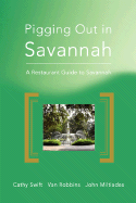 Pigging Out in Savannah: A Restaurant Guide to Savannah