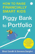 Piggy Bank to Portfolio: How to raise financially smart kids