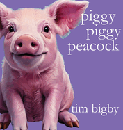 Piggy Piggy Peacock