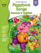 Piggyback Songs - Seasons & Holidays - Totline Publications (Compiled by)