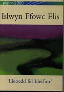 Pigion 2000: Islwyn Ffowc Elis - 'Lleoedd Fel Lleifior'