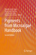 Pigments from Microalgae Handbook