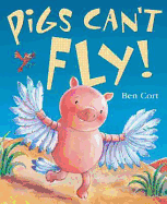 Pigs Can't Fly!