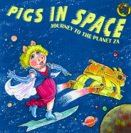 Pigs in Space: Journey to the Planet Za - Foster, Kate